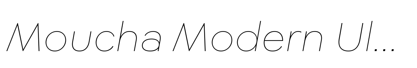 Moucha Modern Ultra Italic